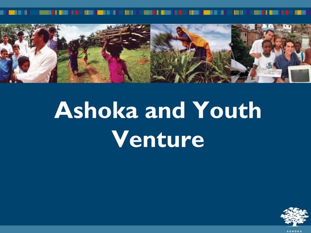 Ashoka And Youth Venture Overview