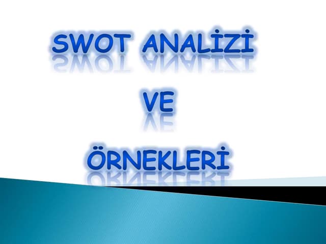 ASLI ŞENGÜL SWOT ANALİZİ VE ÖRNEKLERİ 