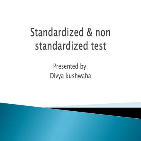 Standardized and non-standardized tests