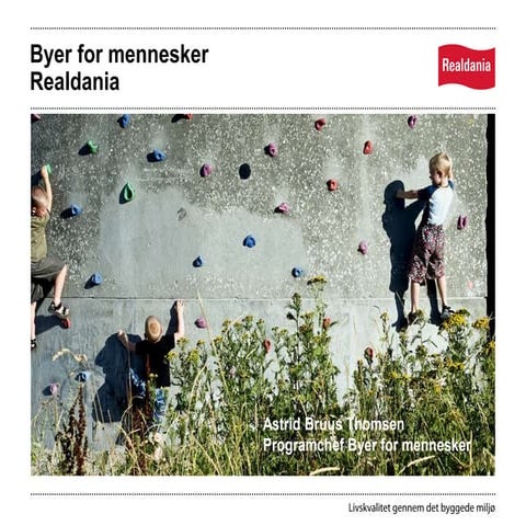 Hvordan skaber vi attraktive og bæredygtige byrum for fremtiden med fokus på ...