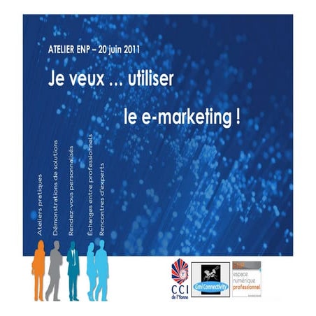 Atelier ENP Auxerre "Je veux trouver et fidéliser mes clients avec le e-marke...
