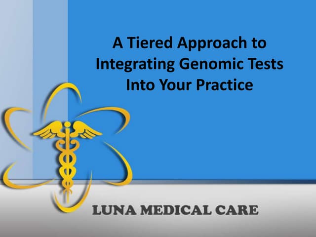 A tiered approach to integrating genomic tests into