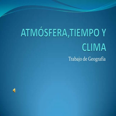 Atmósfera,tiempo y clima - power point