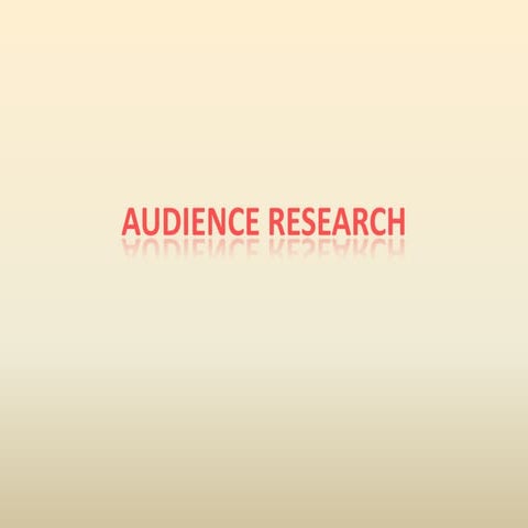 Audience research