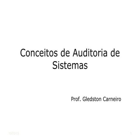 Aula 04   coneitos de auditoria de sistemas