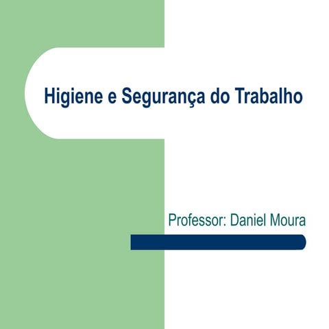 Aula 1 - Higiene e Segurança do Trabalho