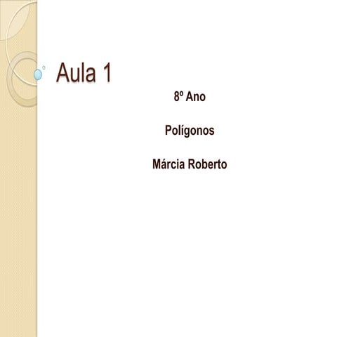 Aula 1 quadrilateros trinagulos