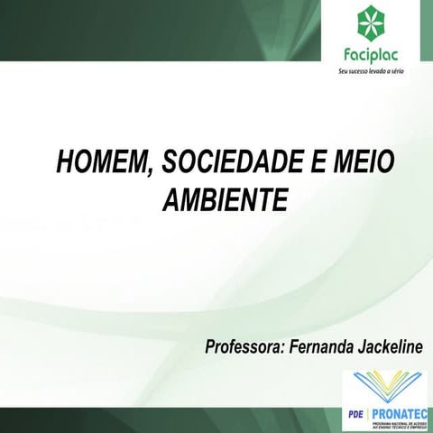 Aula 2 "homem, sociedade e meio ambiente"