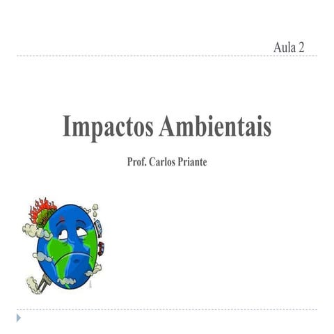 Aula 2 Impactos Ambientais