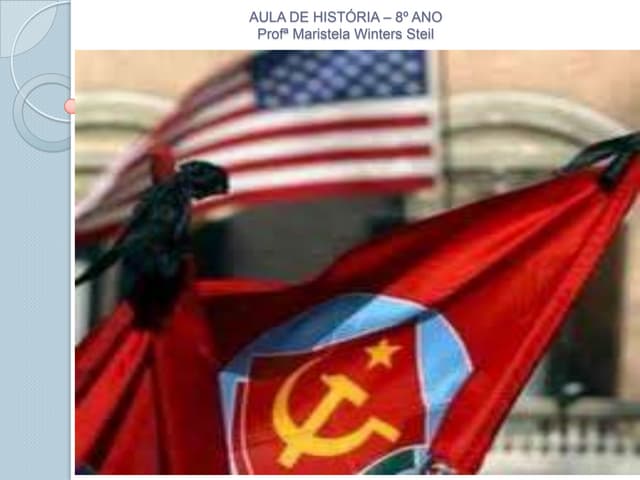 Aula de história – 8º ano   guerra fria