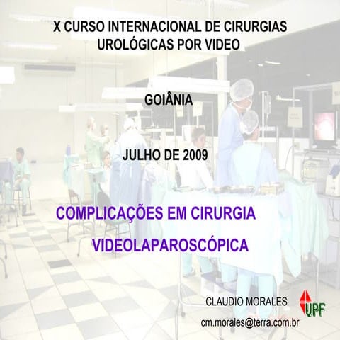 Complicações em Cirurgia Videolaparoscópica 2009