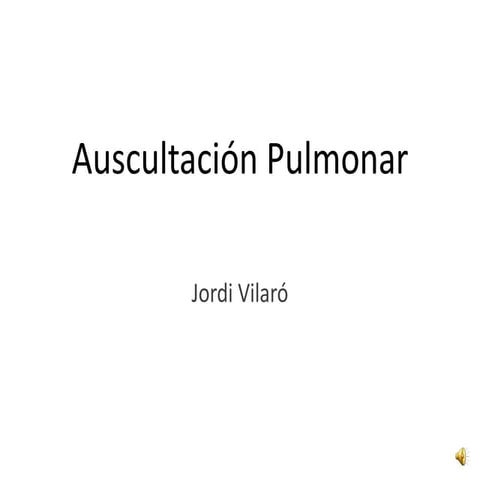 Auscultación Pulmonar Resumen