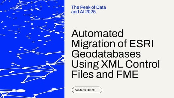 Automated Migration of ESRI Geodatabases Using XML Control Files and FME