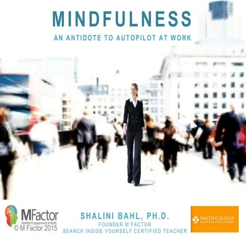 Mindfulness: An Antidote To Autopilot At Work