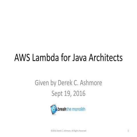 Aws Lambda for Java Architects - JavaOne -2016-09-19