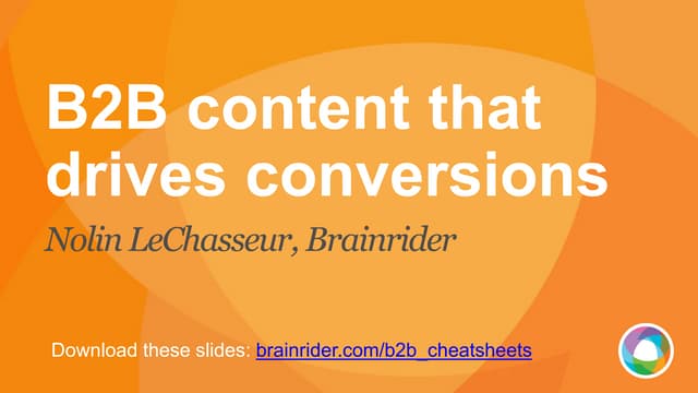 B2B content that drives conversions - Pardot Connections 2013 Presentation.pdf