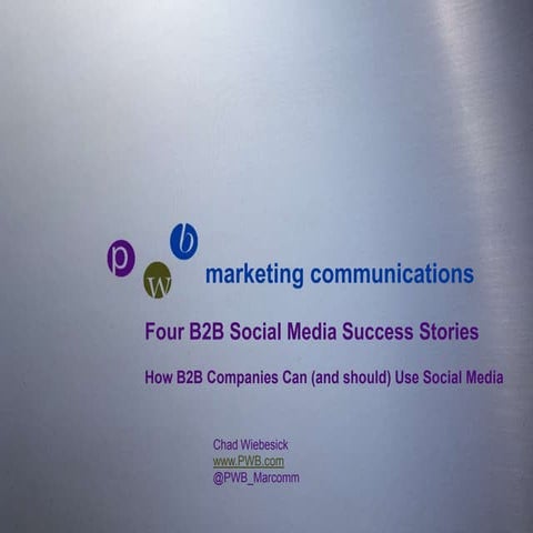 Four B2B Social Media Success Stories: How B2B Companies Can (and should) Use...