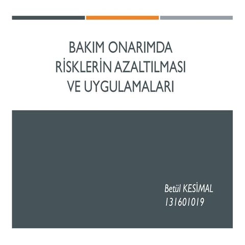 Bakım Onarımda Risklerin Azaltılması ve Uygulamaları