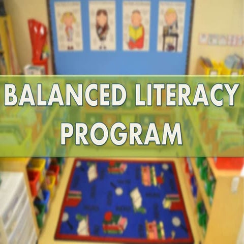 Balanced Literacy Program