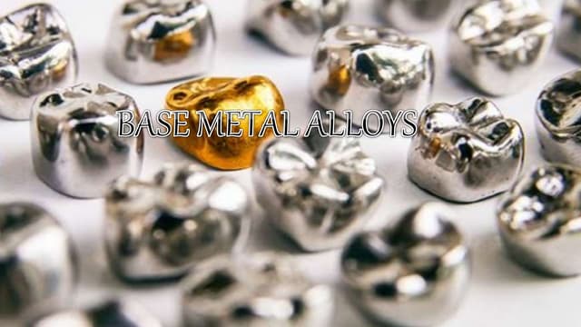 Base metal alloys 