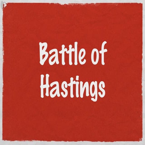 Battle of hastings with presentation notes