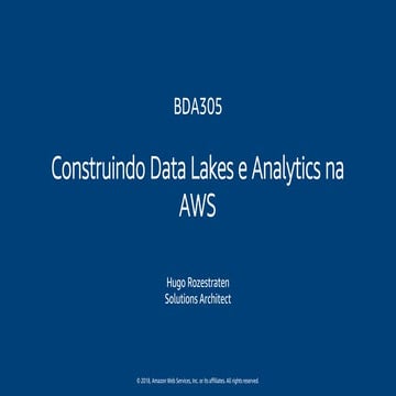 Construindo Data Lakes e Analytics na AWS