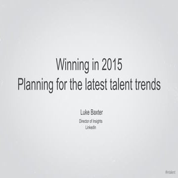 Winning in 2015: Be Ahead of Talent Trends | Talent Connect San Francisco 2014