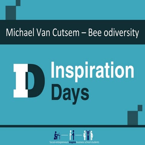 Workshop "STARTUPS & YOUNG ENTREPRENEURS" BeeOdiversity - Michael Van Cutsem