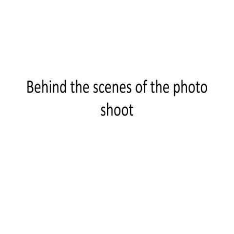 Behind the scenes of the photoshoot