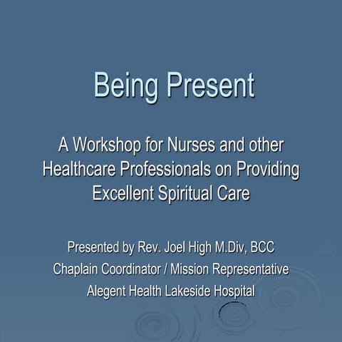 Being Present: A Spiritual Care Workshop for Healthcare Professionals