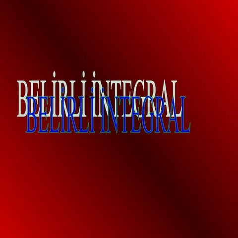 BELİRLİ İNTEGRAL 1