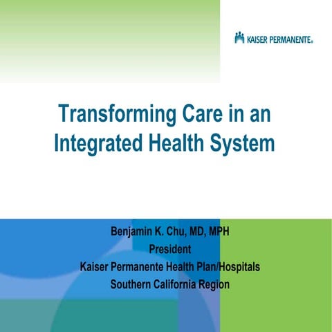 Benjamin Chu: Transforming care in an integrated health system