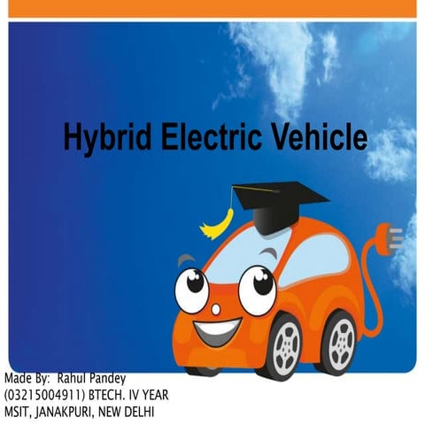 Best ppt for seminar on hybrid electric vehicle AND TYPE OF HYBRID VEHICLE by...