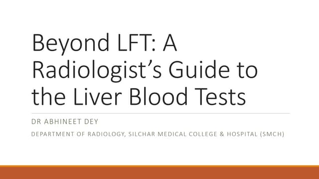 Beyond LFT - A Radiologist’s Guide to the Liver Blood Tests