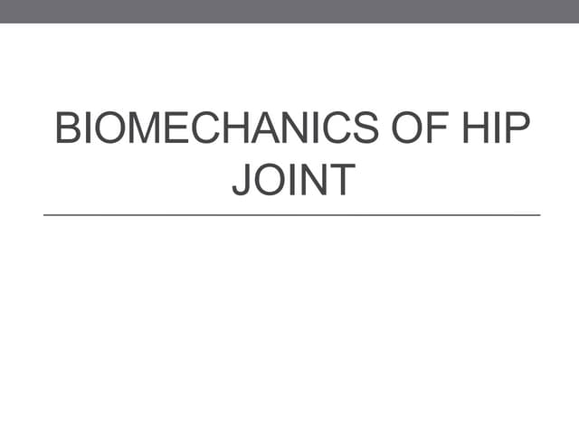 Biomechanics of hipdjjhfdyjhgdfukkij.pdf