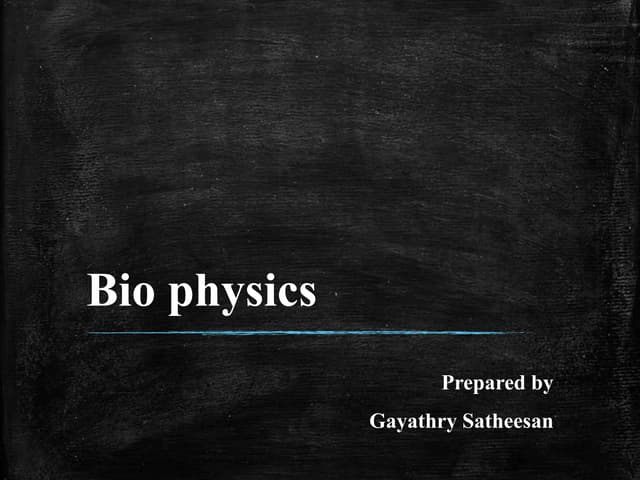 Bio physics