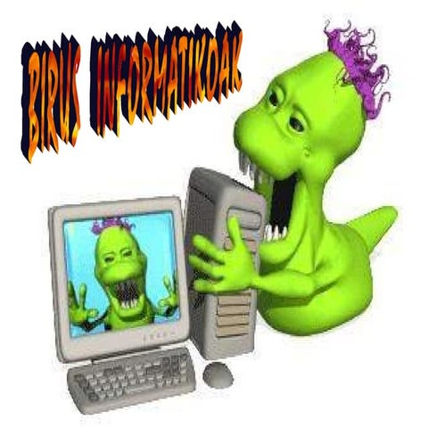 Birus informatikoei buruzko egin beharreko lana