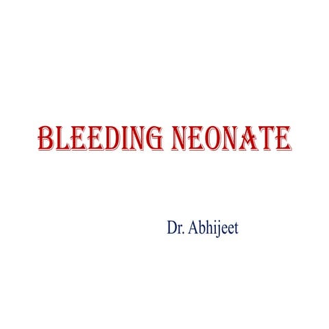 Bleeding neonate