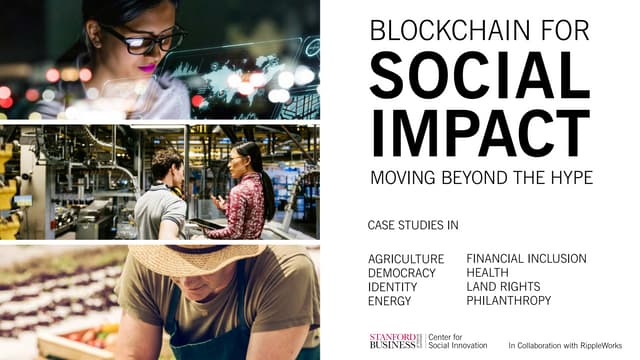 Blockchain for Social Impact: Moving Beyond the Hype
