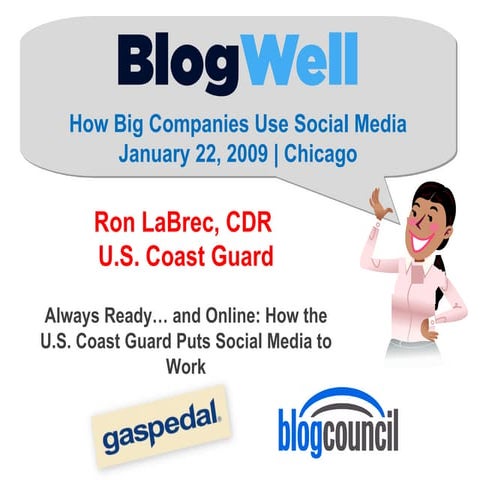 BlogWell Chicago Social Media Case Study: US Coast Guard, presented by Ron La...