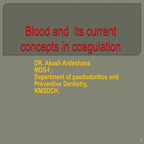 physiology of Blood and its current concepts in coagulation