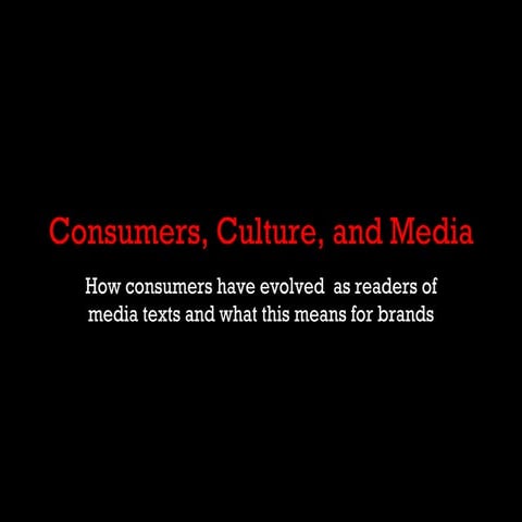 Consumers, Culture, Media, and Brands - Guest lecture pt. II