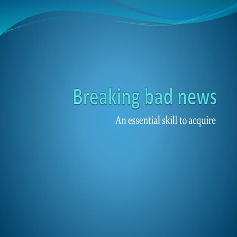 Breaking bad news powerpoint