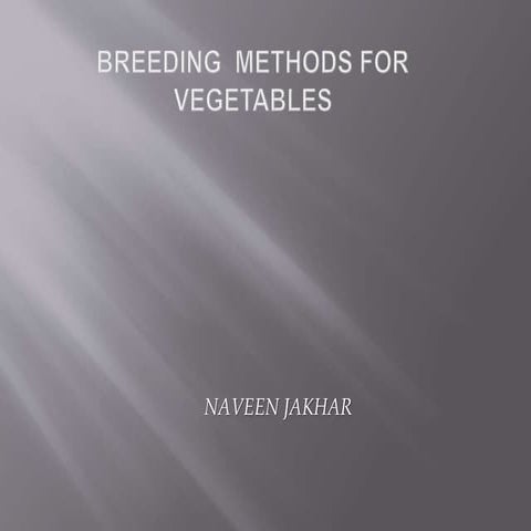 Breeding  methods for  vegetables