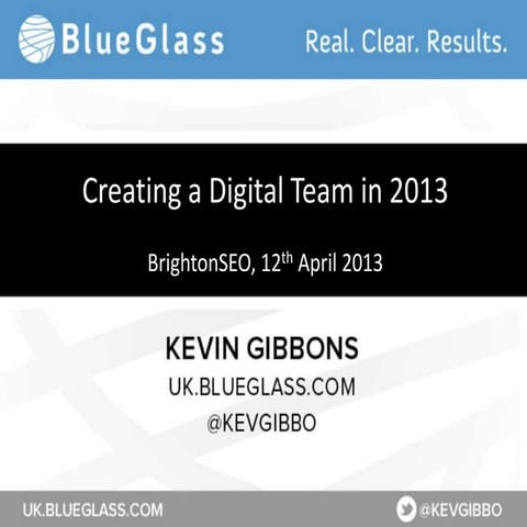 Creating a Digital Team in 2013