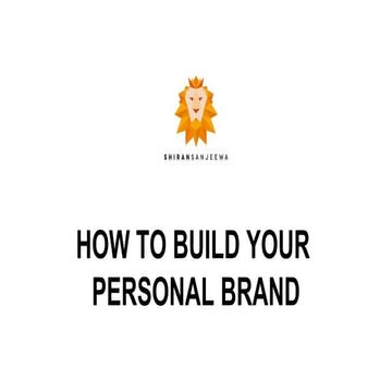 HOW TO BUILD YOUR PERSONAL BRAND