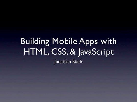 Building Mobile Apps with HTML, CSS, and JavaScript