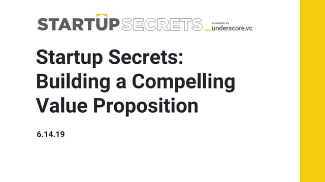 Startup Secrets: Building a Compelling Value Proposition
