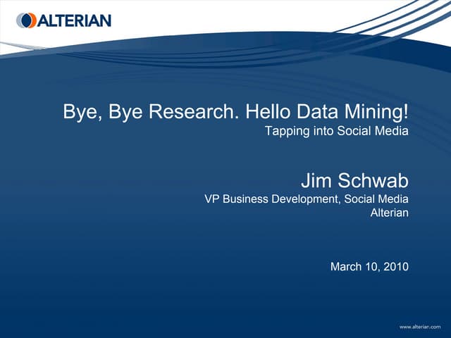 Bye, Bye Research. Hello Data Mining! Tapping into Social Media