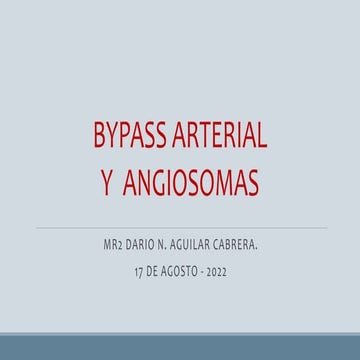 BYPASS ARTERIAL Y  ANGIOSOMAS.pptx